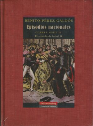 Episodios nacionales, cuarta serie I,II,III, el reinado de Isabel II