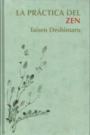 La practica del zen